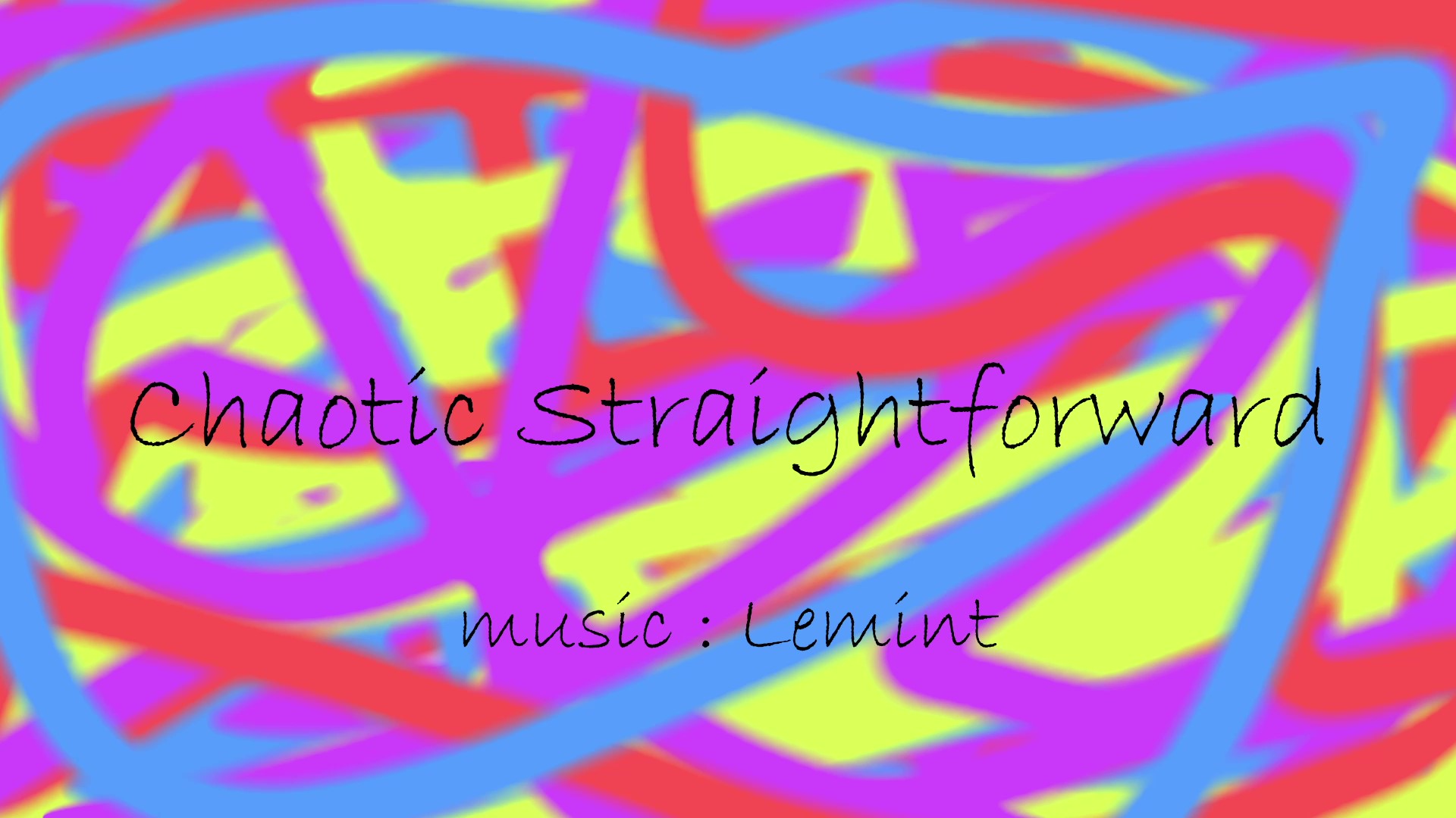 Chaotic Straightforward